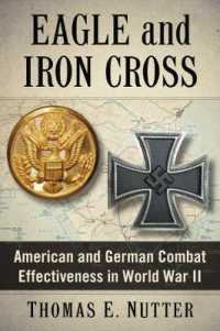Eagle and Iron Cross : American and German Combat Effectiveness in World War II