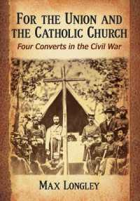 For the Union and the Catholic Church : Four Converts in the Civil War -- Paperback / softback