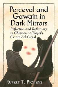 Perceval and Gawain in Dark Mirrors : Reflection and Reflexivity in Chretien de Troyes's Conte del Graal