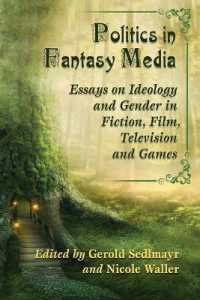Politics in Fantasy Media : Essays on Ideology and Gender in Fiction, Film, Television and Games