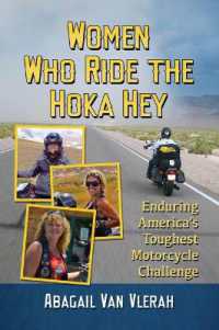 Women Who Ride the Hoka Hey : Enduring America's Toughest Motorcycle Challenge