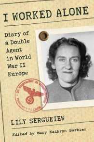 I Worked Alone : Diary of a Double Agent in World War II Europe