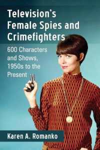 Television's Female Spies and Crimefighters : 600 Characters and Shows, 1950s to the Present
