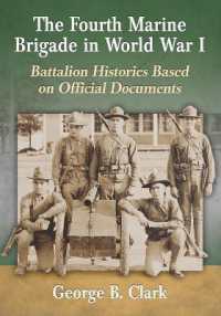 The Fourth Marine Brigade in World War I : Battalion Histories Based on Official Documents