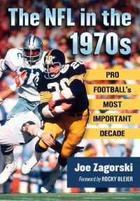 The NFL in the 1970s : Pro Football's Most Important Decade