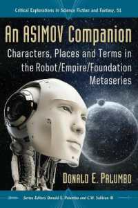 An Asimov Companion : Characters, Places and Terms in the Robot/Empire/Foundation Metaseries (Critical Explorations in Science Fiction and Fantasy)