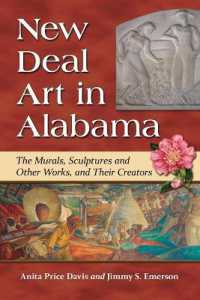 New Deal Art in Alabama : The Murals, Sculptures and Other Works, and Their Creators