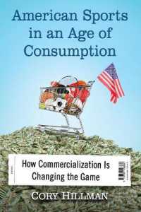 American Sports in an Age of Consumption : How Commercialization Is Changing the Game