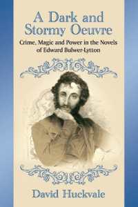 A Dark and Stormy Oeuvre : Crime, Magic and Power in the Novels of Edward Bulwer-Lytton