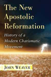 The New Apostolic Reformation : History of a Modern Charismatic Movement
