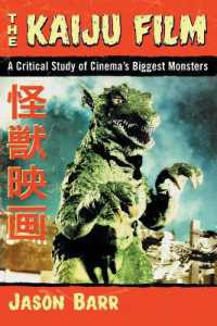 The Kaiju Film : A Critical Study of Cinema's Biggest Monsters