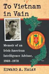 To Vietnam in Vain : Memoir of an Irish-American Intelligence Advisor, 1969-1970