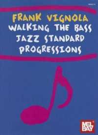 Walking the Bass Jazz Standard Progressions (Bills Music Shelf)