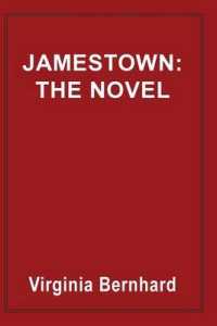 Jamestown: the Novel : The Story of America's Beginnings