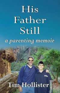 His Father Still : A Parenting Memoir