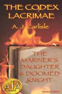 The Codex Lacrimae : The Mariner's Daughter & Doomed Knight