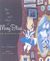 The Art and Flair of Mary Blair : An Appreciation （1ST）