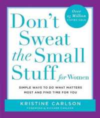 Don't Sweat the Small Stuff for Women: Simple Ways to Do What Matters Most and Find Time for You (Don't Sweat the Small Stuff Series")