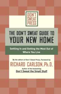 The Don't Sweat Guide to Your New Home : Settling in and Getting the Most from Where You Live