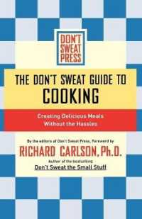 The Don't Sweat Guide to Cooking : Creating Delicious Meals without the Hassles