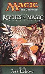 The Myths of Magic Anthology (Magic: the Gathering)