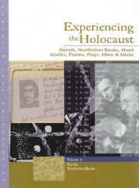 Experiencing the Holocaust (2-Volume Set) : Novels, Nonfiction Books, Short Stories, Poems, Plays, Films & Music (Experiencing Eras and Events)