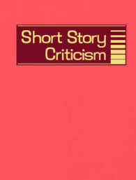 Short Story Criticism : Excerpts from Criticism of the Works of Short Fiction Writers (Short Story Criticism)