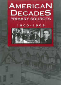 American Decades Primary Sources : 1900-1909 (American Decades Primary Sources)