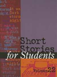 Short Stories for Students : Presenting Analysis, Context & Criticism on Commonly Studied Short Stories (Short Stories for Students)