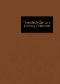 Twentieth-Century Literary Criticism, Volume 137 : Critcism of the Works of Novelists, Poets, Playwrights, Short Story Writers, and Other Creative Writers Who Lived between 1900 and 1999, from the First Published Critical Appraisals to Current Evalua