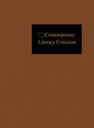 Contemporary Literary Criticism : Criticism of the Works of Today's Novelists, Poets, Playwrights, Short Story Writers, Scriptwriters, and Other Creative Writers (Contemporary Literary Criticism)