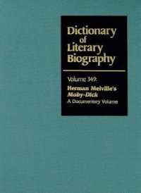 Dlb 349 : Herman Melville's Moby-Dick: A Documentary Volume (Dictionary of Literary Biography)