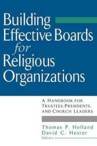 Building Effective Boards for Religious Organizations : A Handbook for Trustees, Presidents, and Church Leaders -- Hardback