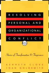 Resolving Personal and Organizational Conflict : Stories of Transformation and Forgiveness