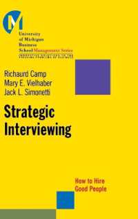 Strategic Interviewing : How to Hire Good People (Jbumbs Series)
