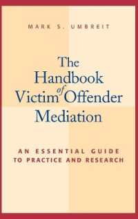被害者と加害者の和解：理論と実際<br>The Handbook of Victim Offender Mediation : An Essential Guide to Practice and Research