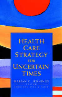 Health Care Strategy for Uncertain Times (Jossey-bass/aha Press Series)