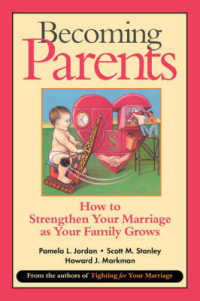 Becoming Parents : How to Strengthen Your Marriage as Your Family Grows