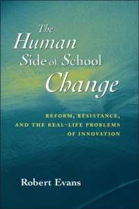 The Human Side of School Change : Reform, Resistance, and the Real-Life Problems of Innovation