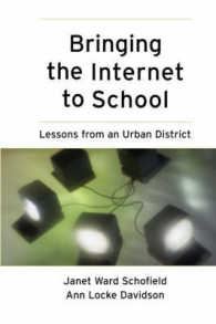 Bringing the Internet to School : Lessons from an Urban District (The Jossey-bass Education Series) （1ST）