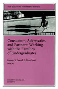 Consumers, Adversaries and Partners : Working with Families of Undergraduates (New Directions in Student Services)
