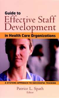 Guide to Effective Staff Development in Health Care Organizations : A Systems Approach to Successful Training (Jossey-bass Health Series)