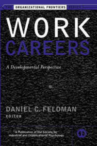 Work Careers : A Developmental Perspective (J-b Siop Frontiers Series)