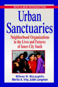 Urban Sanctuaries : Neighborhood Organizations in the Lives and Futures of Inner City Youth （Reprint）