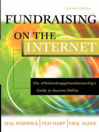 Fundraising on the Internet : The Ephilanthropyfoundation.Org's Guide to Success Online (The Jossey-bass Nonprofit and Public Management Series) （2 SUB）