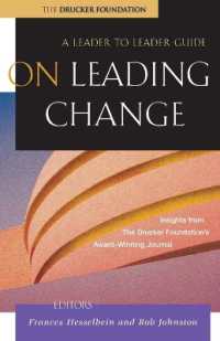 On Leading Change : A Leader to Leader Guide (J-b Drucker Foundation Series)