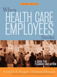 When Health Care Employees Strike : A Guide for Planning and Action (The Jossey-bass Health Series) （2ND）