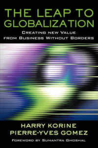 The Leap to Globalization : Creating New Value for Businesses without Borders (Jossey Bass Business and Management Series)