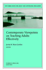 Contemporary Viewpoints on Teaching Adults Effectively : New Directions for Adult and Continuing Education, Spring 2002 (New Directions for Adult and