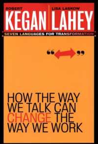 How the Way We Talk Can Change the Way We Work : Seven Languages for Transformation （Reprint）